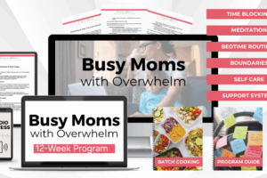 Busy Moms with Overwhelm